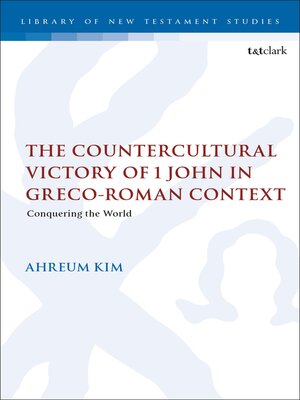 cover image of The Countercultural Victory of 1 John in Greco-Roman Context
